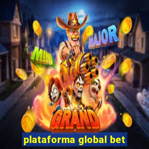 plataforma global bet